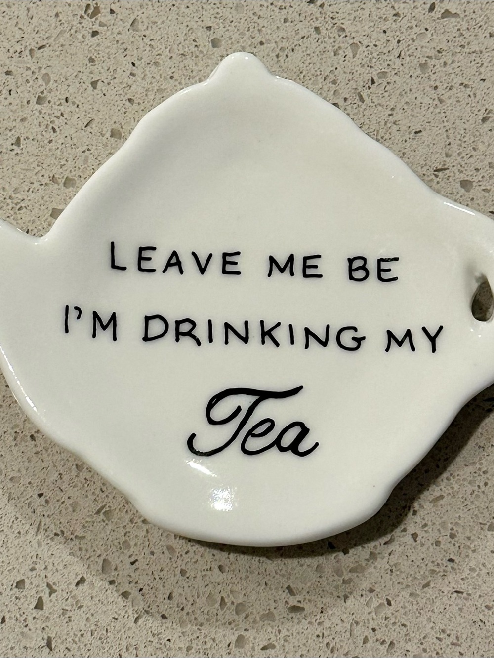 White Ceramic Tea Bag Rest - "Leave Me Be I'm Drinking My Tea"